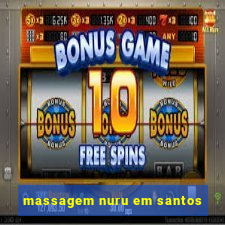 massagem nuru em santos